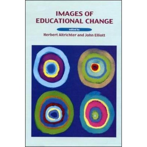 Images of Educational Change Paperback, Open University Press