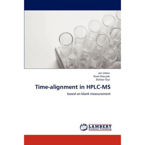 Time-Alignment in HPLC-MS Paperback, LAP Lambert Academic Publishing