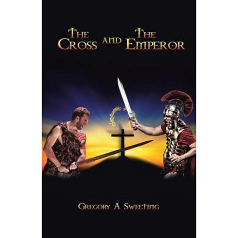 The Cross and the Emperor Paperback, WestBow Press
