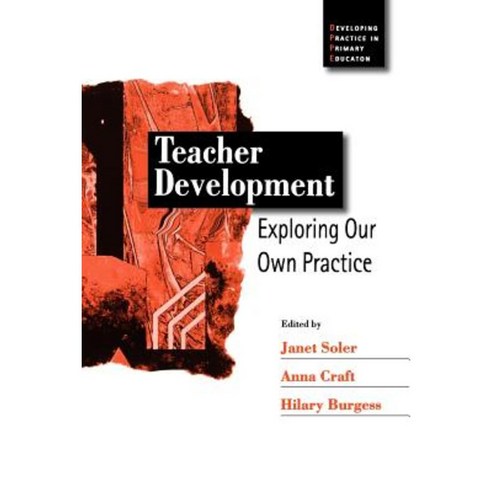 Teacher Development: Exploring Our Own Practice Paperback, Sage Publications Ltd