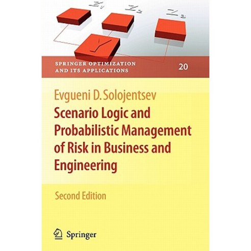 Scenario Logic and Probabilistic Management of Risk in Business and Engineering Paperback, Springer