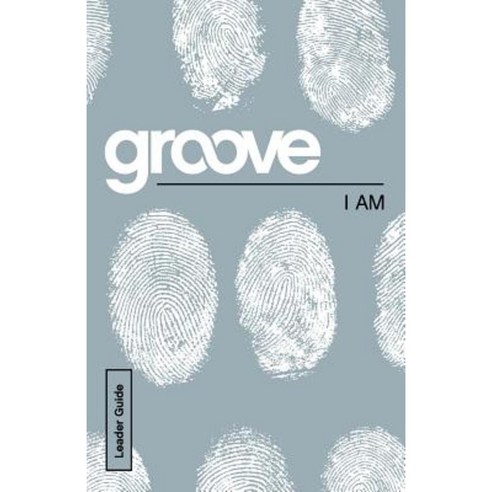 Groove: I Am Leader Guide Paperback, Abingdon Press