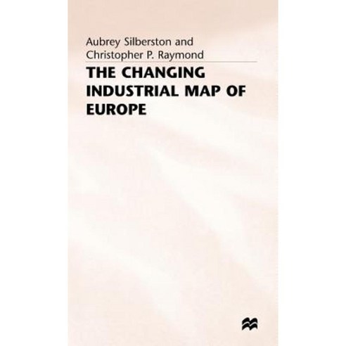The Changing Industrial Map of Europe Hardcover, Palgrave MacMillan