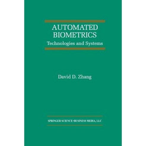 Automated Biometrics: Technologies and Systems Paperback, Springer