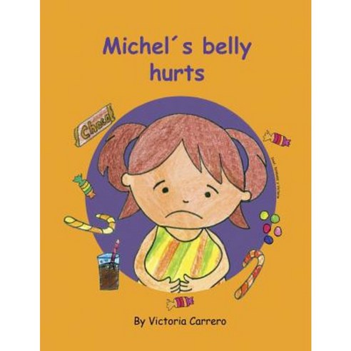 Michels Belly Hurts Paperback, Createspace Independent Publishing Platform