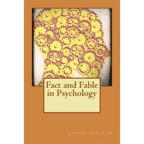 Fact and Fable in Psychology Paperback, Createspace Independent Publishing Platform