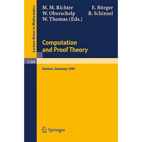 Proceedings of the Logic Colloquium. Held in Aachen July 18-23 1983: Part 2: Computation and Proof Theory Paperback, Springer