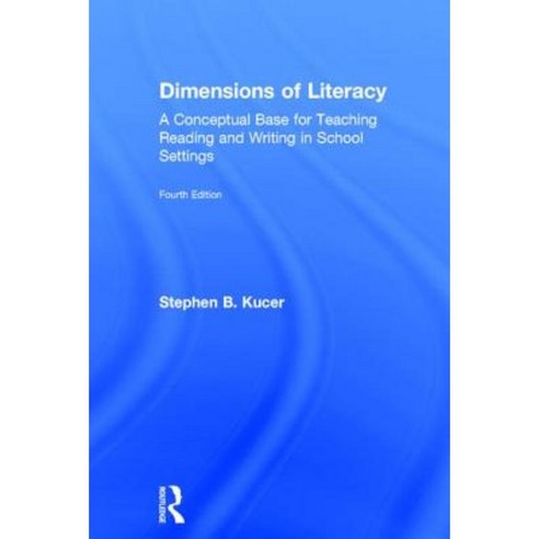 Dimensions of Literacy: A Conceptual Base for Teaching Reading and Writing in School Settings Hardcover, Routledge