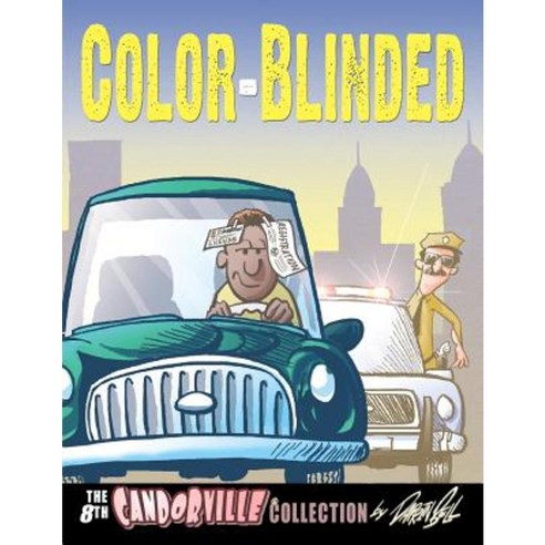 Color-Blinded: The 8th Candorville Collection Paperback, Createspace Independent Publishing Platform