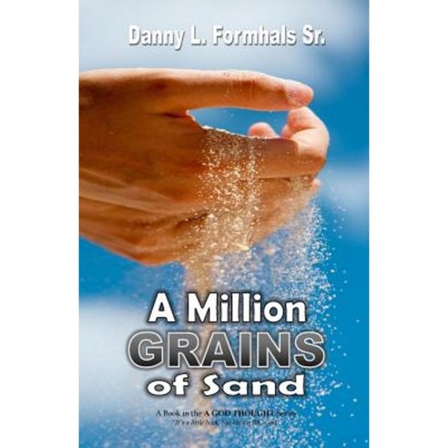 A Million Grains of Sand Paperback, Createspace Independent Publishing Platform