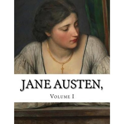 Jane Austen Volume I Paperback, Createspace Independent Publishing Platform