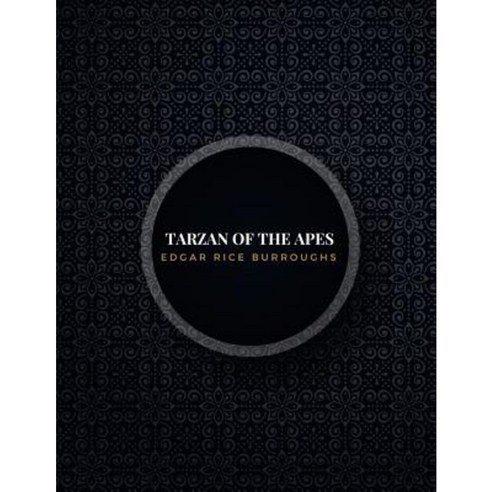 Tarzan of the Apes: Freedomread Classic Book Paperback, Createspace Independent Publishing Platform