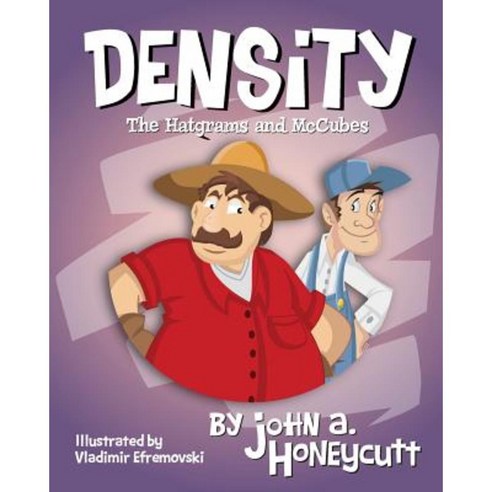 Density: The Hatgrams and McCubes: Another Hare-Brain Science Tale Paperback, Createspace Independent Publishing Platform