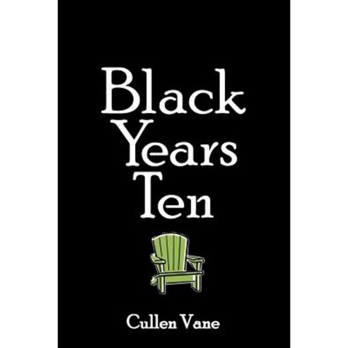 Black Years Ten Paperback, Createspace Independent Publishing Platform