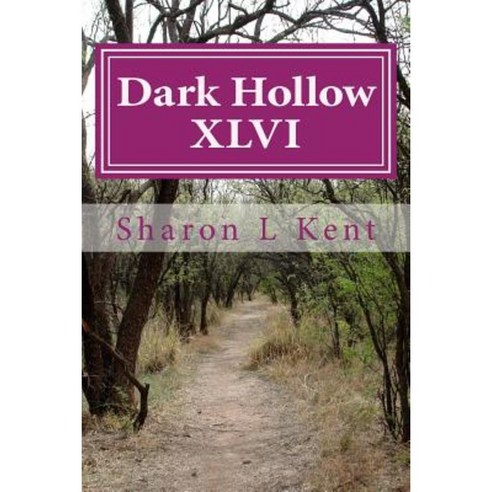 Dark Hollow XLVI Paperback, Createspace Independent Publishing Platform