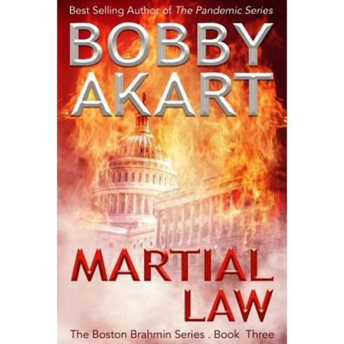 Martial Law: (The Boston Brahmin Book 3) Paperback, Createspace Independent Publishing Platform