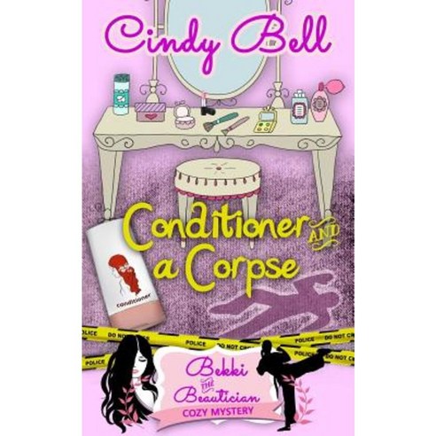 Conditioner and a Corpse Paperback, Createspace Independent Publishing Platform