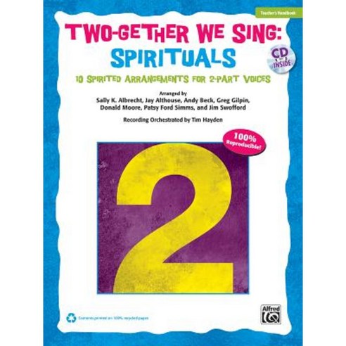 Two-Gether We Sing Spirituals: 10 Spirited Arrangements for 2-Part Voices (Kit) Book & CD Paperback, Alfred Music