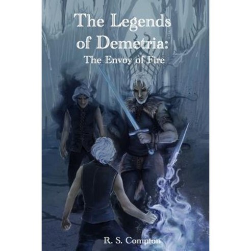 The Legends of Demetria: Book I Paperback, Createspace Independent Publishing Platform