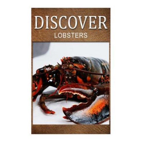 Lobster - Discover: Early Reader''s Wildlife Photography Book Paperback, Createspace Independent Publishing Platform