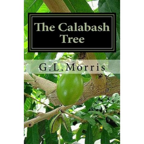 The Calabash Tree: A Book of Poems and Prose by the Poet Calabash Paperback, Createspace Independent Publishing Platform