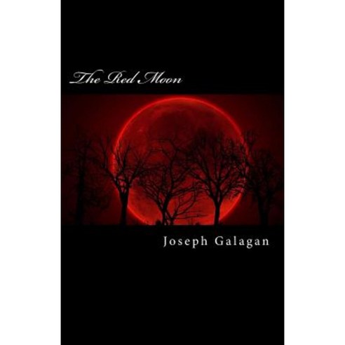 The Red Moon: A Counselor''s Tribute to Teaching and Learning Paperback, Createspace Independent Publishing Platform