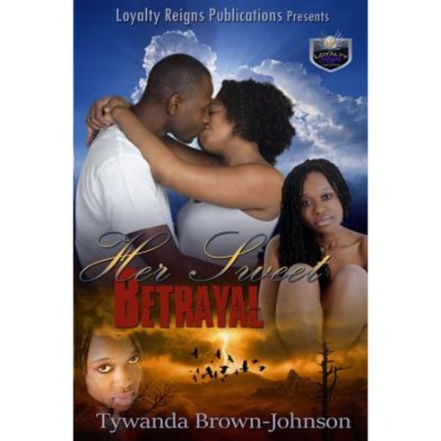 Her Sweet Betrayal Paperback, Createspace Independent Publishing Platform