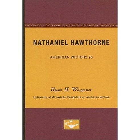 Nathaniel Hawthorne - American Writers 23 Paperback, Univ of Chicago Behalf of Minnesota Univ Pres