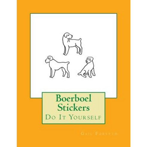 Boerboel Stickers: Do It Yourself Paperback, Createspace Independent Publishing Platform