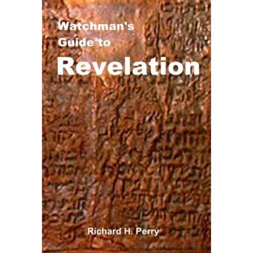 Watchman''s Guide to Revelation Paperback, Createspace Independent Publishing Platform