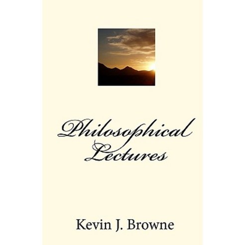 Philosophical Lectures Paperback, Createspace Independent Publishing Platform