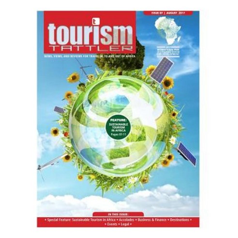 Tourism Tattler August 2017: News Views and Reviews for Travel In to and Out of Africa. Paperback, Createspace Independent Publishing Platform