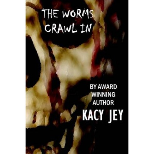 The Worms Crawl in Paperback, Createspace Independent Publishing Platform