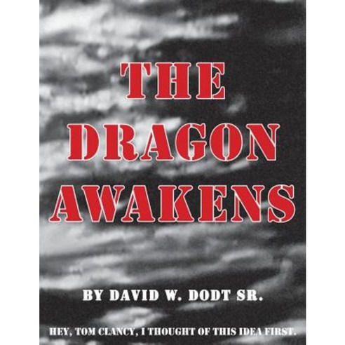 The Dragon Awakens Paperback, Createspace Independent Publishing Platform