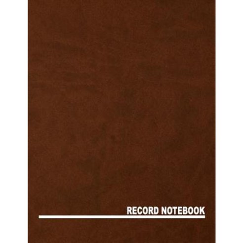 Record Notebook: 4 Column Ledger 8.5x11 80 Pages Paperback, Createspace Independent Publishing Platform