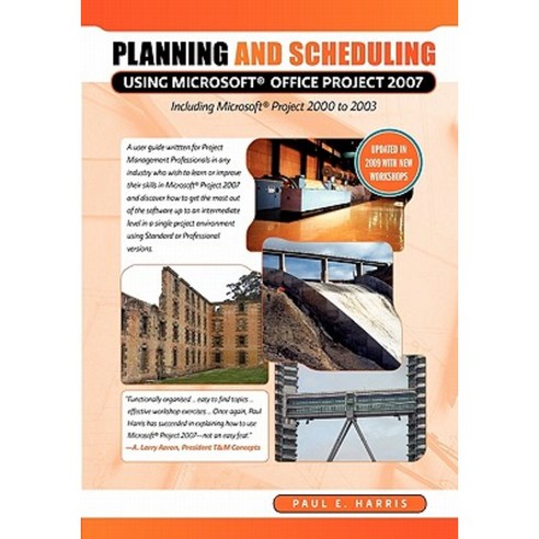 Planning and Scheduling Using Microsoft Office Project 2007 Including Microsoft Project 2000 to 2003 Paperback, Eastwood Harris Pty Ltd
