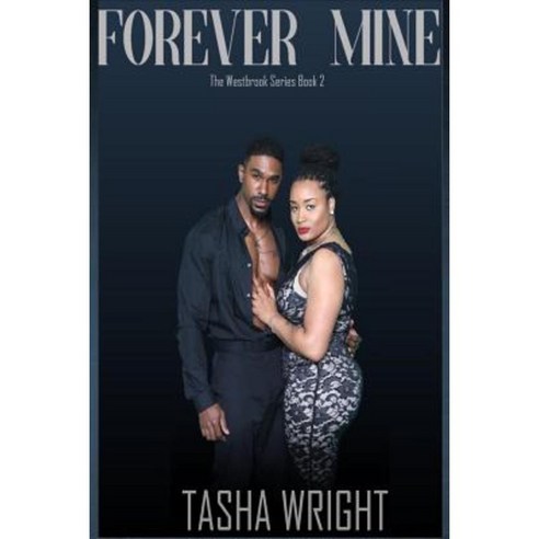 Forever Mine: The Westbrook Series: Obsessions: Obsessions Paperback, Createspace Independent Publishing Platform