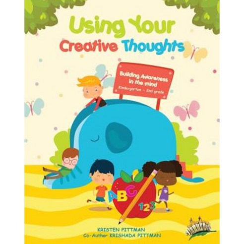 Workbook: Using Your Creative Thoughts: Building Awareness in Thr Mind Paperback, Createspace Independent Publishing Platform