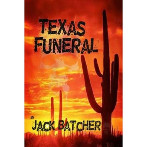 Texas Funeral Paperback, Createspace Independent Publishing Platform