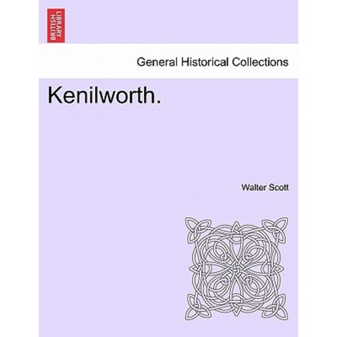 Kenilworth. Paperback, British Library, Historical Print Editions
