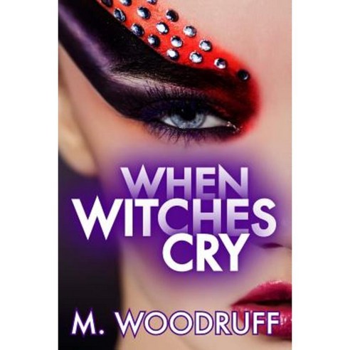 When Witches Cry Paperback, Createspace Independent Publishing Platform