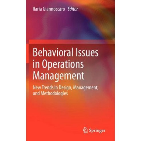 Behavioral Issues in Operations Management: New Trends in Design Management and Methodologies Hardcover, Springer
