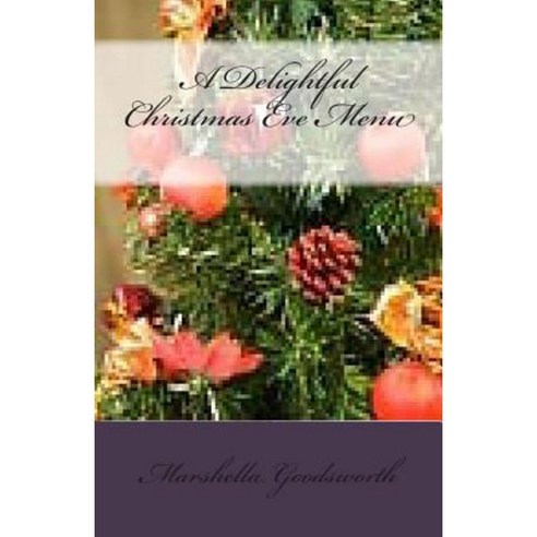 A Delightful Christmas Eve Menu Paperback, Createspace Independent Publishing Platform