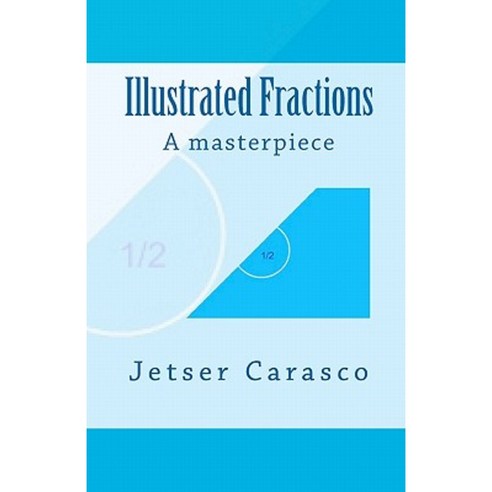 Illustrated Fractions Paperback, Createspace Independent Publishing Platform