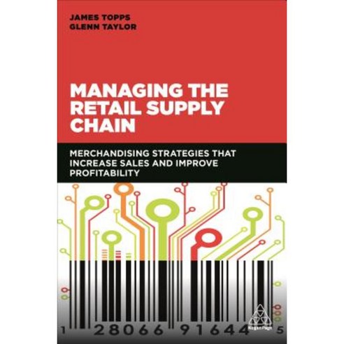 Managing the Retail Supply Chain: Merchandising Strategies That Increase Sales and Improve Profitability Paperback, Kogan Page