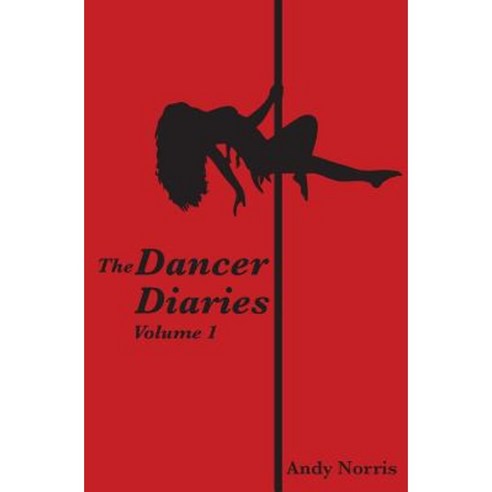 The Dancer Diaries Paperback, Createspace Independent Publishing Platform