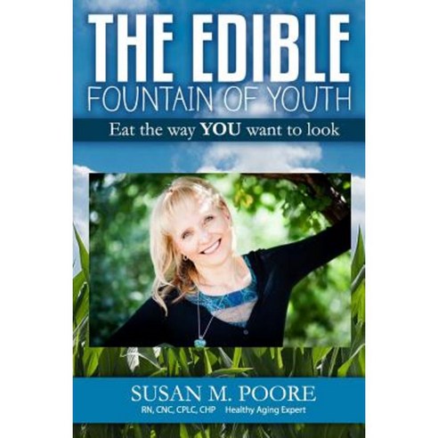 The Edible Fountain of Youth: The Most Influential Healthy Aging Nutrition Guide for Gen X Gen y & Baby Boomers! Paperback, Influential Success