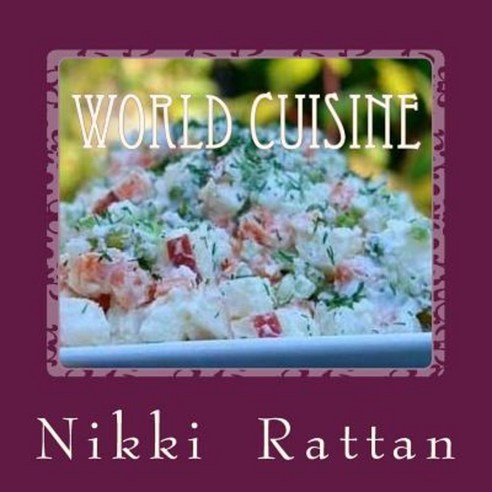World Cuisine Paperback, Createspace Independent Publishing Platform