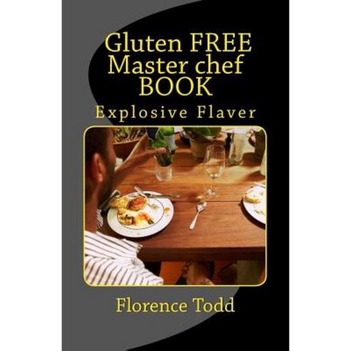 Gluten Free Master Chef Book Paperback, Createspace Independent Publishing Platform