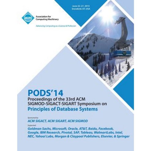 Pods 14 Proceedings of 33rd ACM Sigmod Sigact Sigart Symposium on Principles of Database Systems Paperback